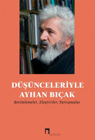 Düşünceleriyle Ayhan Bıçak